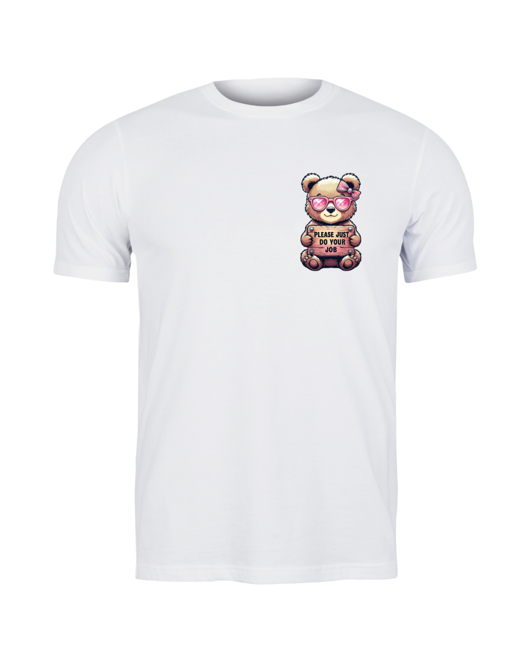 Please do your job Bear shirt